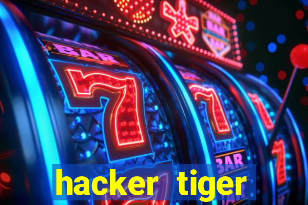 hacker tiger fortune gratis